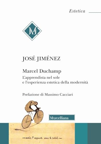 Marcel Duchamp. L'apprendista nel sole e l'esperienza estetica della modernità von Morcelliana