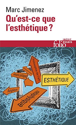 Qu'est-ce que l'esthetique ? (Folio Essais)