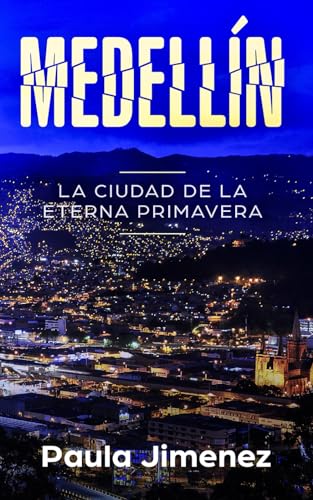 MEDELLÍN: LA CIUDAD DE LA ETERNA PRIMAVERA - ein interaktives Spanisch-Lesebuch von Schinken Verlag