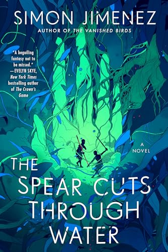 The Spear Cuts Through Water: A Novel