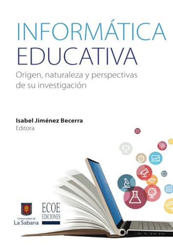 Informática educativa: origen, naturaleza y perspectivas de su investigación von Ecoe Ediciones