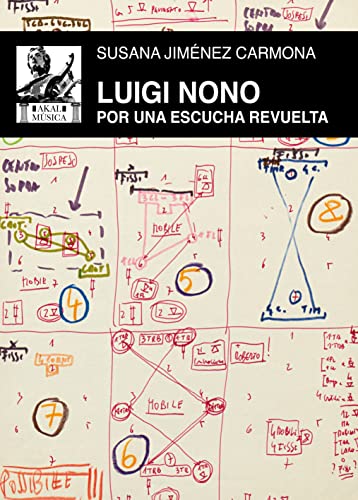 Luigi Nono: Por una escucha revuelta (Música, Band 71)