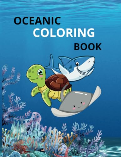 OCEANIC COLORING BOOK: An Ocean Adventure for Kids & Toddlers Ages 2-10 von Independently published