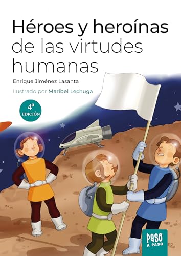 Héroes y heroínas de las virtudes humanas (Paso a paso) von Ediciones Palabra, S.A.