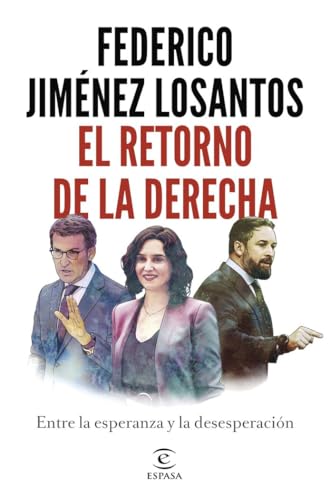 El retorno de la Derecha: Entre la esperanza y la desesperación (Espasa Actualidad) von ESPASA