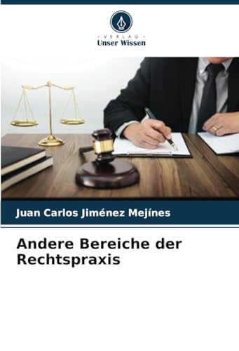 Andere Bereiche der Rechtspraxis von Verlag Unser Wissen