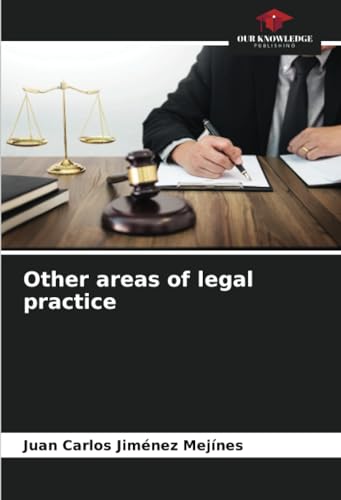 Other areas of legal practice von Our Knowledge Publishing