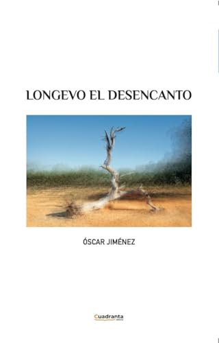 Longevo el desencanto Longevo el desencanto von Cuadranta