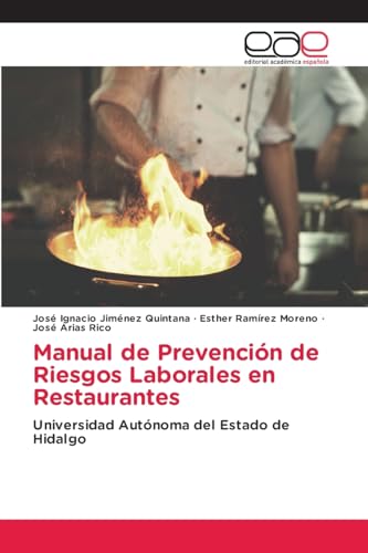 Manual de Prevención de Riesgos Laborales en Restaurantes: Universidad Autónoma del Estado de Hidalgo von Editorial Académica Española