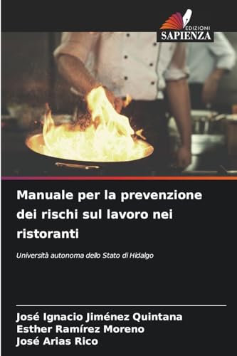 Manuale per la prevenzione dei rischi sul lavoro nei ristoranti: Università autonoma dello Stato di Hidalgo von Edizioni Sapienza