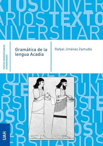 Gramática de la lengua Acadia (Textos Universitarios Humanidades) von Editorial Universidad de Alcalá