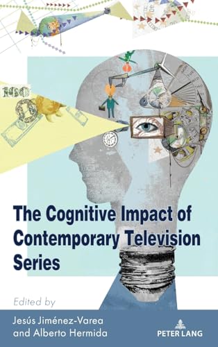 The Cognitive Impact of Contemporary Television Series: DE (Cultural Media Studies, Band 6) von Peter Lang