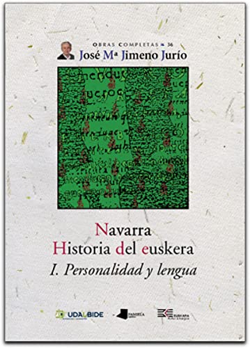 Navarra, historia del euskera I : personalidad y lengua (Obras Completas J. Mª Jimeno Jurío) von Pamiela argitaletxea