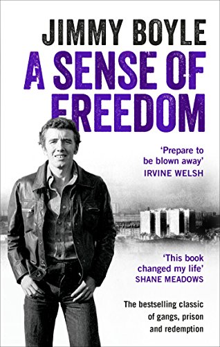 A Sense of Freedom: The Best Selling Classic of Gangs, Prison and Redemption von Ebury Press