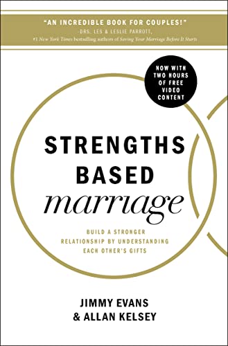 Strengths Based Marriage: Build a Stronger Relationship by Understanding Each Other's Gifts von Thomas Nelson