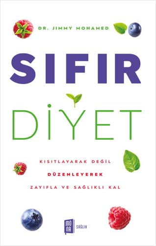 Sıfır Diyet: Kısıtlayarak Değil Düzenleyerek Zayıfla ve Sağlıklı Kal