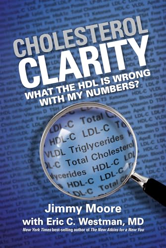 Cholesterol Clarity: What the HDL Is Wrong with My Numbers? von Victory Belt Publishing