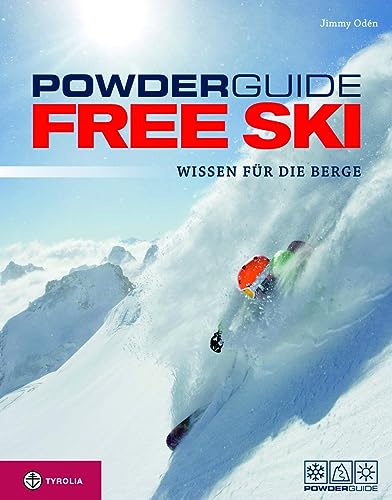 Powderguide Free Ski: Wissen für die Berge. Das moderne Lehrbuch für Freerider:innen und Skibergsteiger:innen Powderguide Free Ski: Wissen für die Berge. Das moderne Lehrbuch für Freerider:innen und Skibergsteiger:innen