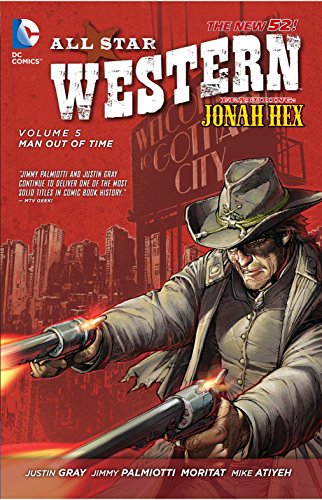 All Star Western Vol. 5: Man Out of Time (The New 52): Featuring Jonah Hex