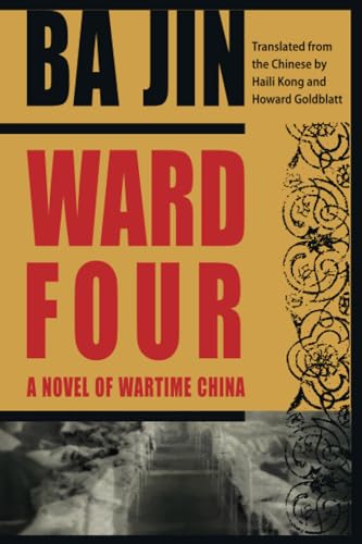 Ward Four: A Novel of Wartime China von China Books