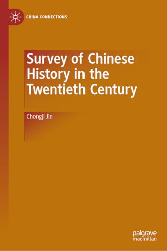 Survey of Chinese History in the Twentieth Century (China Connections) von Palgrave Macmillan