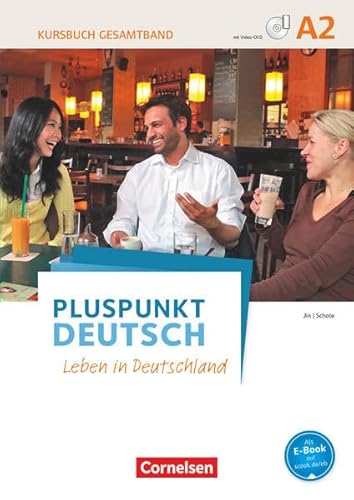 Pluspunkt Deutsch - Leben in Deutschland - Allgemeine Ausgabe - A2: Gesamtband: Kursbuch mit Video-DVD - Inkl. E-Book