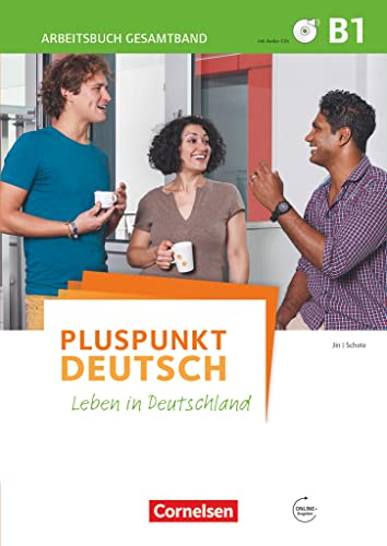 Pluspunkt Deutsch - Leben in Deutschland - Allgemeine Ausgabe - B1: Gesamtband: Arbeitsbuch mit Lösungsbeileger - Mit PagePlayer-App inkl. Audios Pluspunkt Deutsch - Leben in Deutschland - Allgemeine Ausgabe - B1: Gesamtband: Arbeitsbuch mit Lösungsbeileger - Mit PagePlayer-App inkl. Audios