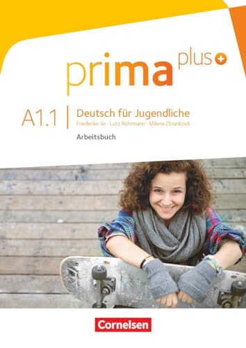 Prima plus - Deutsch für Jugendliche - Allgemeine Ausgabe - A1: Band 1: Arbeitsbuch - Mit interaktiven Übungen online von Cornelsen Verlag GmbH
