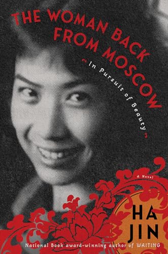 The Woman Back from Moscow: In Pursuit of Beauty: A Novel von Other Press