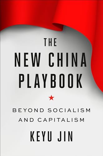 The New China Playbook: Beyond Socialism and Capitalism von Viking