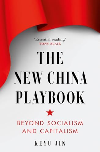 The New China Playbook: Beyond Socialism and Capitalism von Faber & Faber