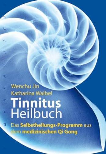 Tinnitus-Heilbuch: Das Selbstheilungs-Programm aus dem medizinischen Qi Gong Tinnitus-Heilbuch: Das Selbstheilungs-Programm aus dem medizinischen Qi Gong