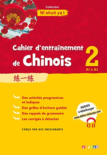 Cahier d'entrainement de Chinois 2 - Cahier A1-A2 von Didier