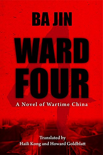 Ward Four: A Novel of Wartime China von Long River Press