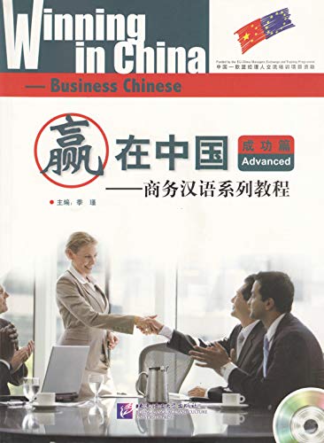 Winning in China - Business Chinese Advanced von Beijing Language & Culture University Press,China