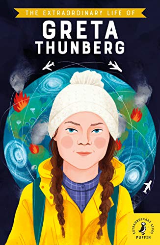 The Extraordinary Life of Greta Thunberg (Extraordinary Lives, 16) von Puffin