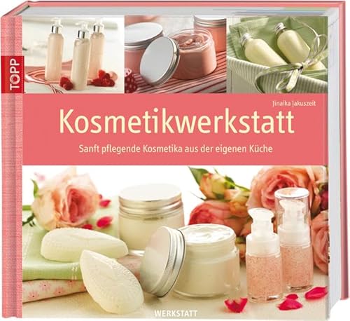 Kosmetikwerkstatt: Sanft pflegende Kosmetika aus der eigenen Küche