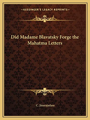 Did Madame Blavatsky Forge the Mahatma Letters