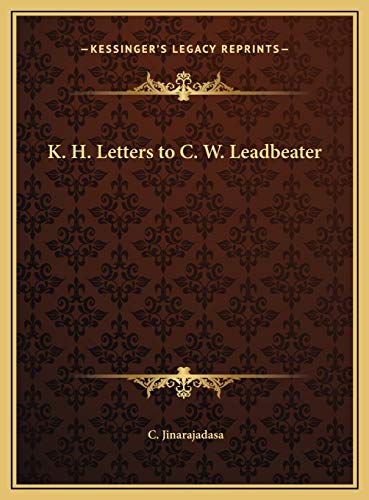 K. H. Letters to C. W. Leadbeater von Kessinger Publishing