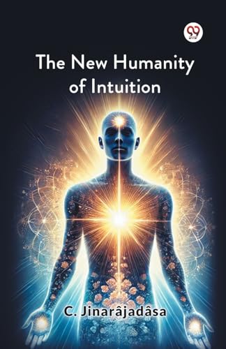 The New Humanity Of Intuition The New Humanity Of Intuition von Double 9 Books