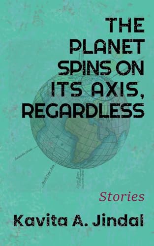 The Planet Spins On Its Axis, Regardless von Serving House Books