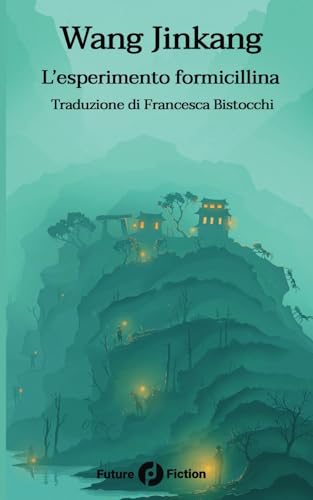 L'esperimento formicillina von Future Fiction