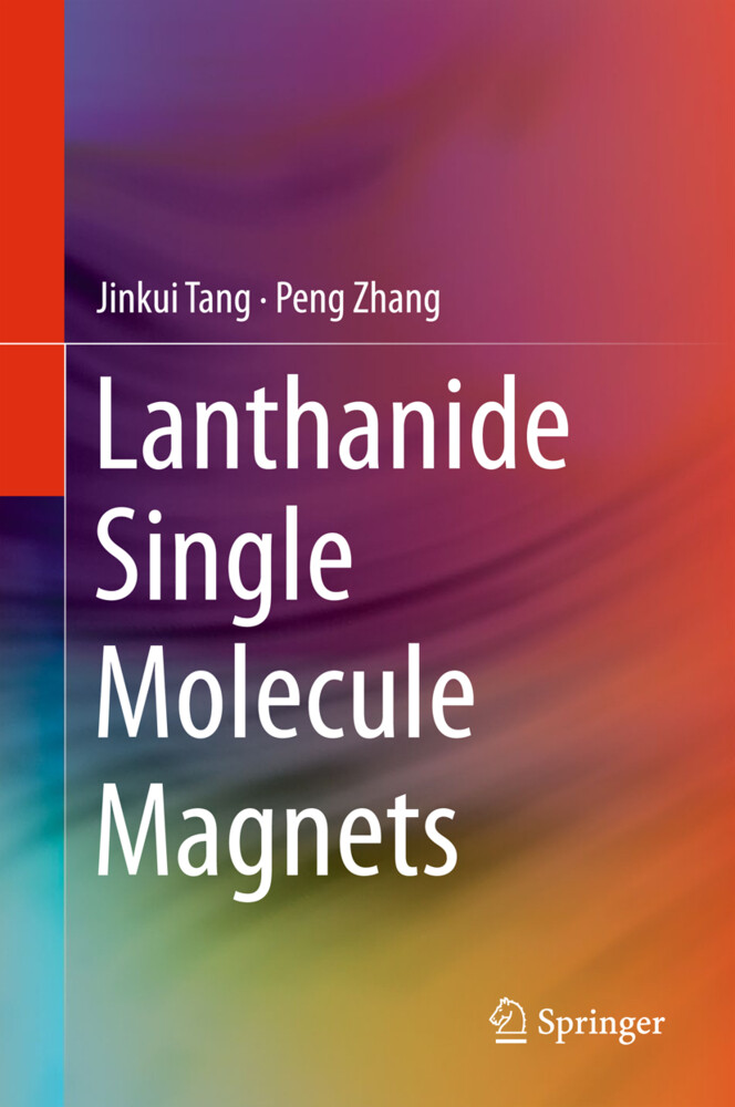Lanthanide Single Molecule Magnets von Springer-Verlag GmbH