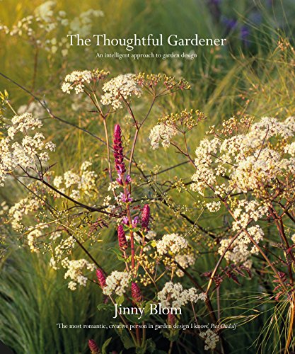 Blom, J: Thoughtful Gardener: An Intelligent Approach to Garden Design von Jacqui Small