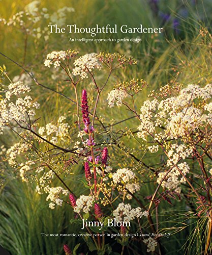 Blom, J: Thoughtful Gardener: An Intelligent Approach to Garden Design von Frances Lincoln