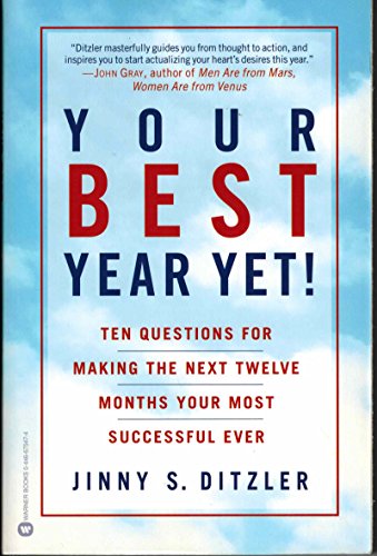 Your Best Year Yet!: Ten Questions for Making the Next Twelve Months Your Most Successful Ever