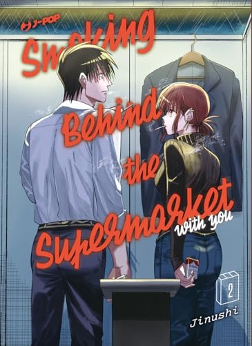 Smoking behind the supermarket with you (Vol. 2) (J-POP) von Edizioni BD