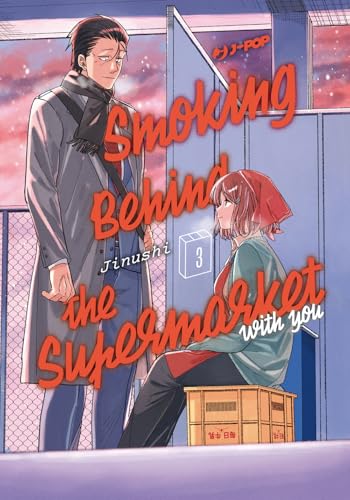 Smoking behind the supermarket with you (Vol. 3) (J-POP) von Edizioni BD