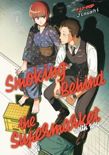 Smoking behind the supermarket with you (Vol. 6) (J-POP) von Edizioni BD