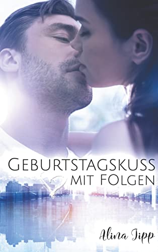 Geburtstagskuss mit Folgen (Die Bakers)